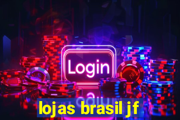 lojas brasil jf